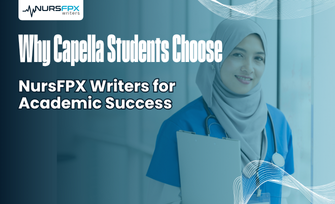 Why Capella Students Choose NursFPX Writers for Academic Success