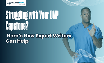 Struggling with Your DNP Capstone? Here’s How Expert Writers Can Help
